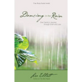 Dancing in the Rain: One Family's Journey through Grief and Loss