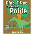 Dino T-Rex Becomes Polite