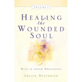 Healing the Wounded Soul, Vol. I
