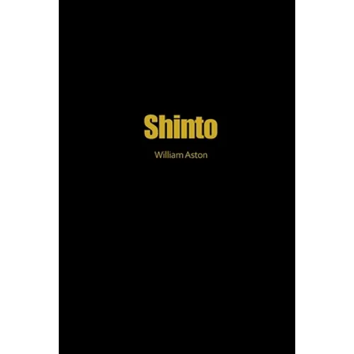 Shinto: The Ancient Religion of Japan