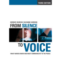 Fom SIlence to Voice: What Nurses Know and Must Communicate to the Public