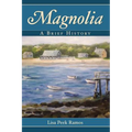 Magnolia: A Brief History