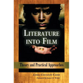 Literature into Film: Theory and Practical Approaches