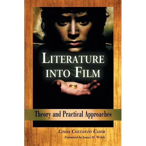 Literature into Film: Theory and Practical Approaches