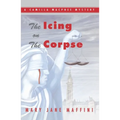The Icing on the Corpse: A Camilla MacPhee Mystery