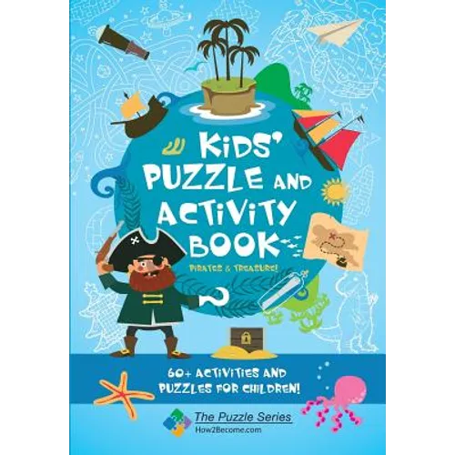 Kids' Puzzle and Activity Book Pirates & Treasure: 60+ Activities and Puzzles for Children