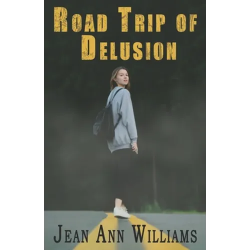 Road Trip of Delusion