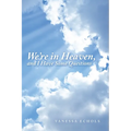 We'Re in Heaven, and I Have Some Questions