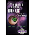 Pastel Colored Dreams & Human Flavored Nightmares