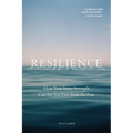 Resilience: How Your Inner Strength Can Set You Free from the Past