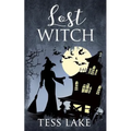 Lost Witch (Torrent Witches Cozy Mysteries #9)