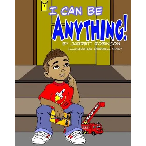 I Can Be Anything!