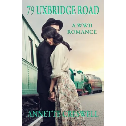 79 Uxbridge Road: A WWII Romance