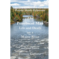 The Penobscot Man - Life and Death on a Maine River