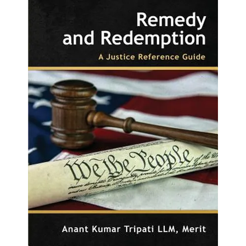 Remedy and Redemption: A Justice Reference Guide