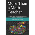 More Than a Math Teacher: A teacher's guide for coaching middle school students to succeed in math