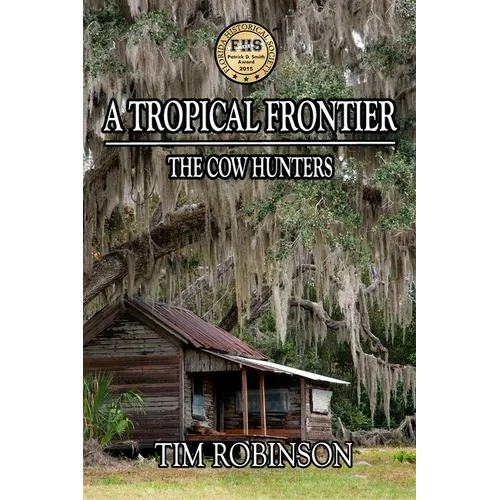A Tropical Frontier: The Cow Hunters