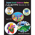 Super Smart Science Series Collection: Books 6 - 10