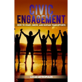 Civic Engagement: How to Start, Grow, and Sustain Your Efforts