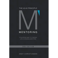 The 40: 40 Principle: Your Road Map to Finding Life-Changing Mentors