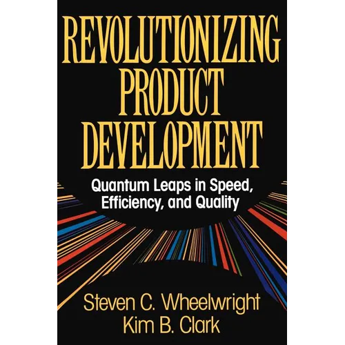 Revolutionizing Product Development: Quantum Leaps in Speed, Efficiency and Quality