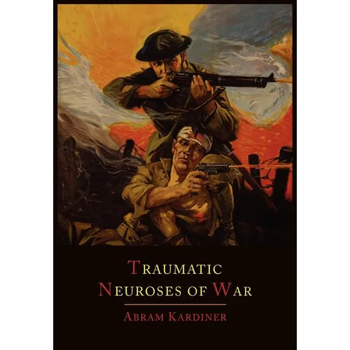 The Traumatic Neuroses of War