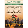 Assassination in the Glade: A Viking Witch Cozy Mystery