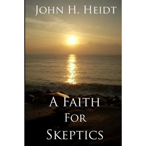 A Faith For Skeptics