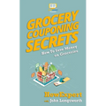 Grocery Couponing Secrets: How To Save Money On Groceries