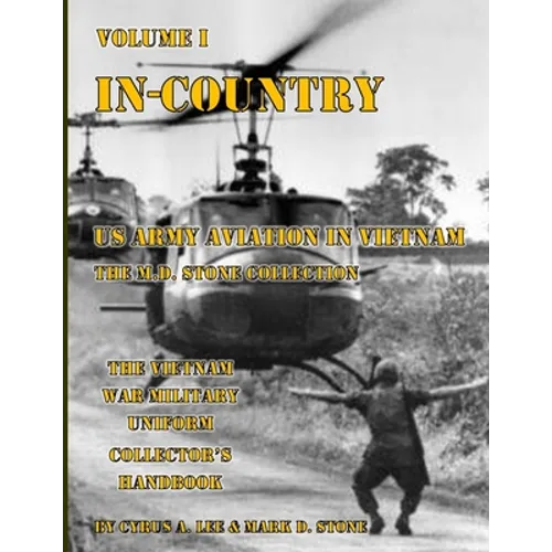 In-Country: US Army Aviation in Vietnam