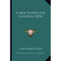 A New Flower For Children (1856)