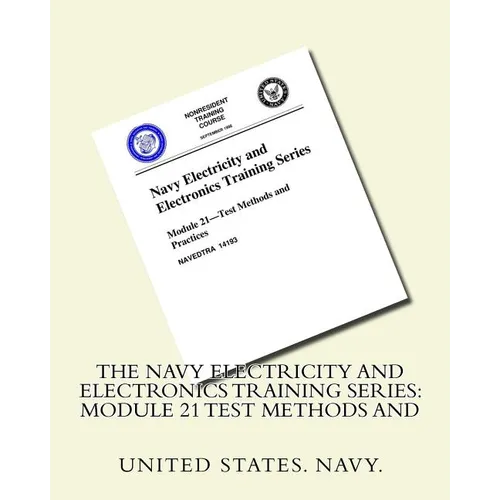 The Navy Electricity and Electronics Training Series: Module 21 Test Methods And