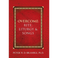Overcome: Rite, Liturgy & Songs