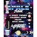 Space Junk: A Space Themed Adult Coloring Book