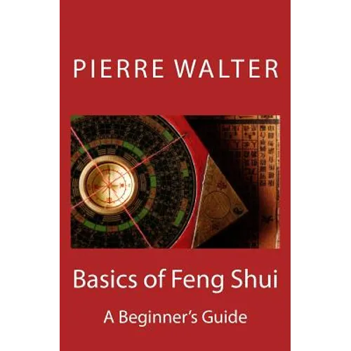 Basics of Feng Shui: A Beginner's Guide