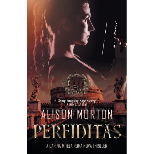 Perfiditas: Betrayal - Personal, professional and political in a conspiracy set in a New Rome
