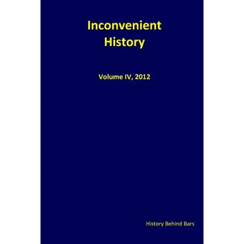 Inconvenient History Vol. IV, 2012