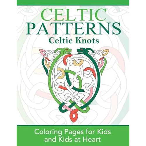 Celtic Knots: Coloring Pages for Kids and Kids at Heart