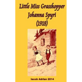 Little Miss Grasshopper Johanna Spyri (1918)