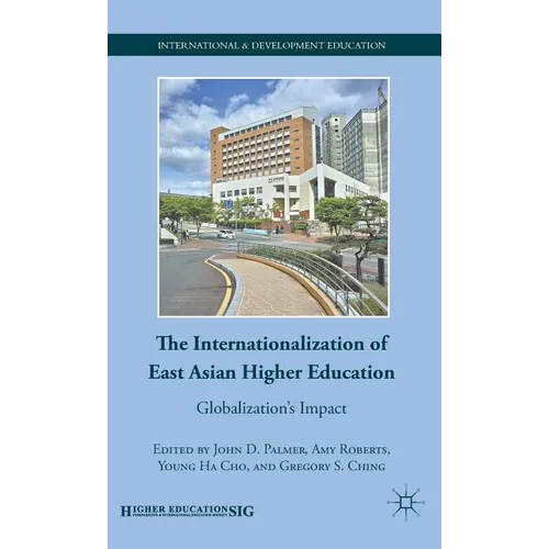 The Internationalization of East Asian Higher Education: Globalization's Impact