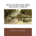 Más Cuentos del Anton Chico