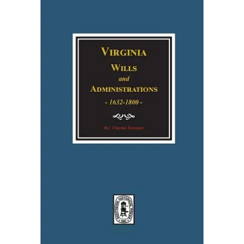 Virginia Wills and Administrations, 1632-1800.