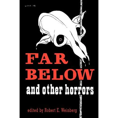 Far Below and Other Horrors from the Pulps