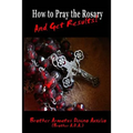 How to Pray the Rosary and Get Results