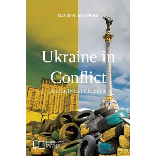Ukraine in Conflict: An Analytical Chronicle