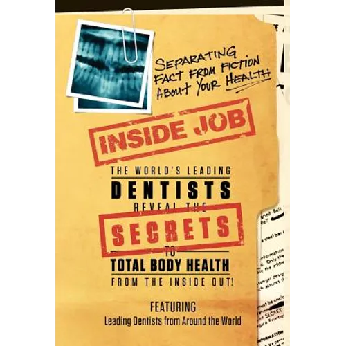 Inside Job: Separating Fact from Fiction About YOUR Health