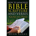 How to Memorize Bible Scriptures and Verses: Quickly and Easily