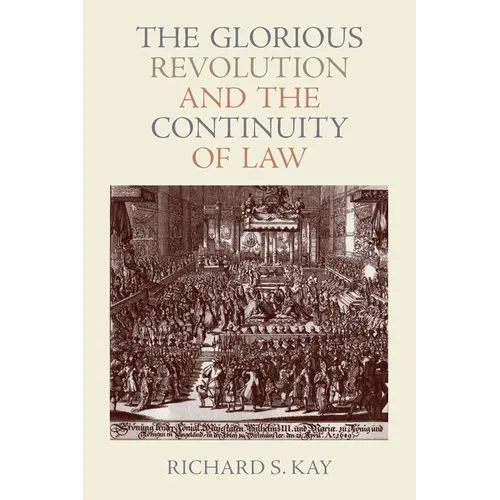 The Glorious Revolution and the Continuity of Law