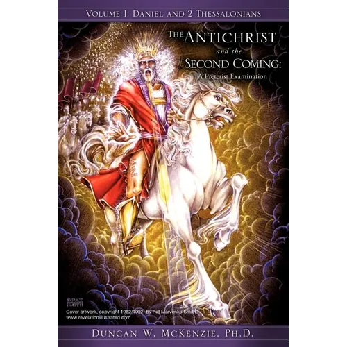 The Antichrist and the Second Coming: A Preterist Examination
