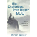 Big Challenges, Even Bigger God: Finding God Faithful in the Hard Moments of Life